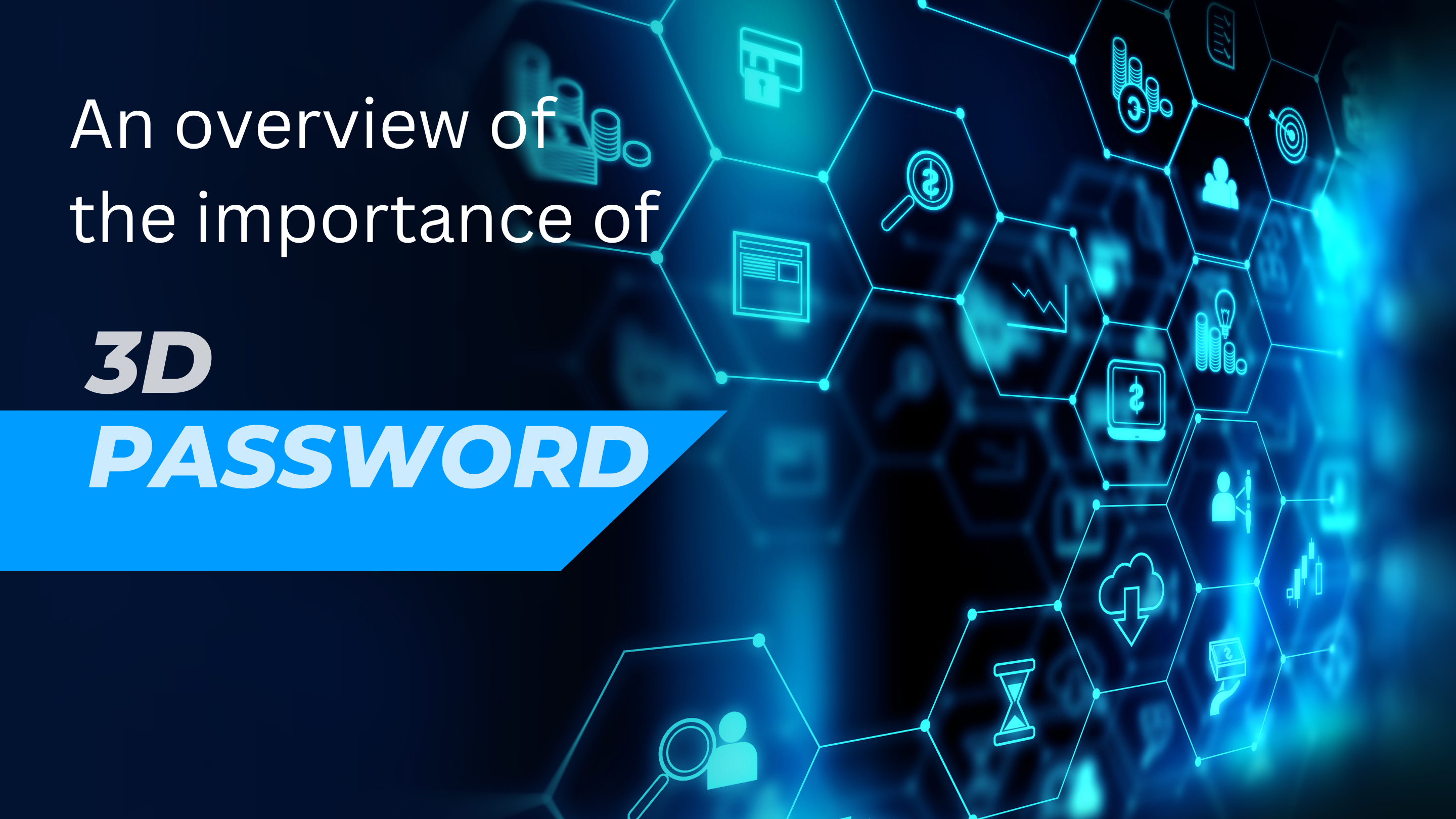 3d Password-An overview of the importance of 3d Password